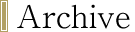 Archive